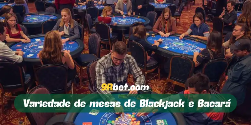 Variedade de mesas de Blackjack e Bacará na 9RBet