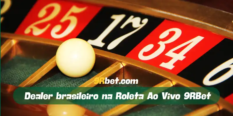 Dealer brasileiro na Roleta Ao Vivo 9RBet